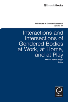 Hardcover Interactions and Intersections of Gendered Bodies at Work, at Home, and at Play Book