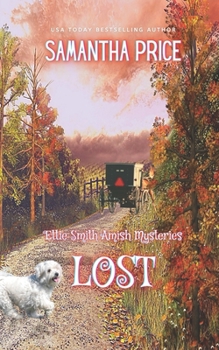 Lost - Book #12 of the Ettie Smith Amish Mysteries