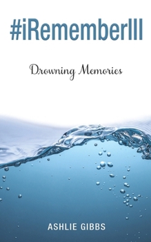 Paperback #iRememberIII: Drowning Memories Book