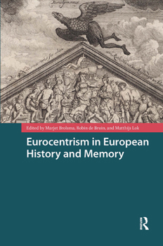 Hardcover Eurocentrism in European History and Memory Book