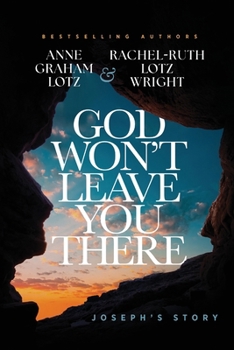 God Won't Leave You There : Out of the Pit and into God's Promise