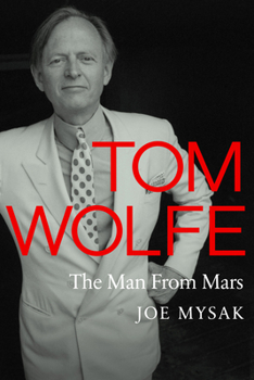 Tom Wolfe : The Man from Mars