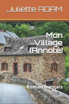 Mon Village (Annoté): Roman français (French Edition)