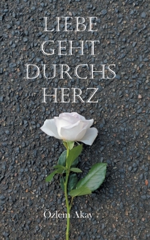 Paperback Liebe geht durchs Herz [German] Book