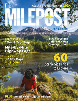 Paperback The Milepost 2024: Alaska Travel Planner Book