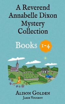 Paperback The Reverend Annabelle Dixon Cozy Mysteries: Books 1-4 Book