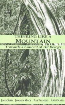 Paperback Thinking Like a Mountain: Towards a Council of All Beings Book