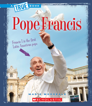 Hardcover Pope Francis (a True Book: Biographies) Book
