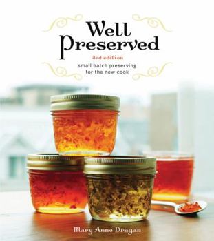 Paperback Well Preserved: Small Batch Preserving for the New Cook Book