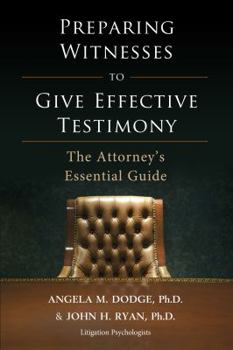 Paperback Preparing Witnesses to Give Effective Testimony Book