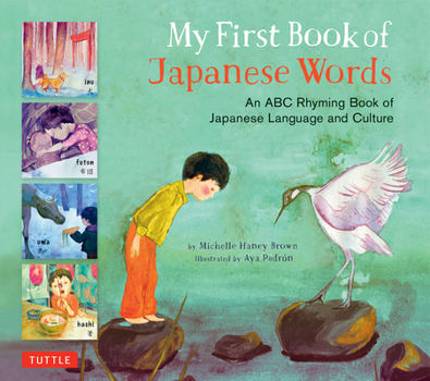 Hardcover My First Book of Japanese Words: An ABC Rhyming Book of Japanese Language and Culture Book