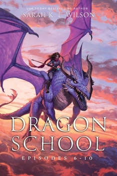 Dragon School: Episodes 6-10 - Book  of the Dragon School