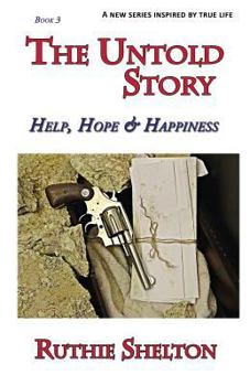 The Untold Story: Help, Hope & Happiness
