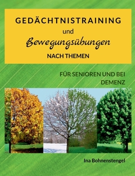 Gedächtnistraining und Bewegungsübungen nach Themen (German Edition)
