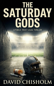 The Saturday Gods: A Public Trust Legal Thriller