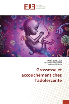 Grossesse et accouchement chez l'adolescente (French Edition)