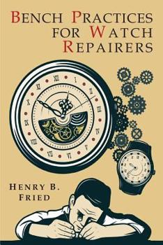 Paperback Bench Practices for Watch Repairers Book