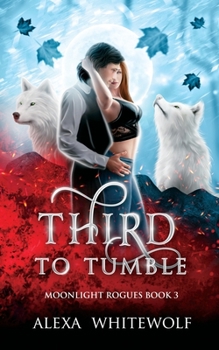 Third to Tumble (Moonlight Rogues) - Book #3 of the Moonlight Rogues