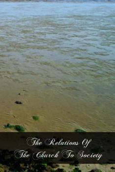 Paperback The Relations Of The Church To Society Book