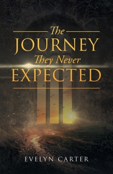 Paperback The Journey They Never Expected Book