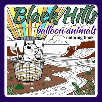 Paperback Black Hills Balloon Animals: Coloring Book