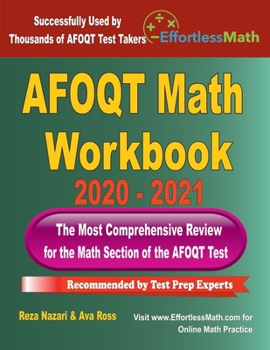 Paperback AFOQT Math Workbook 2020 - 2021: The Most Comprehensive Review for the Math Section of the AFOQT Test Book