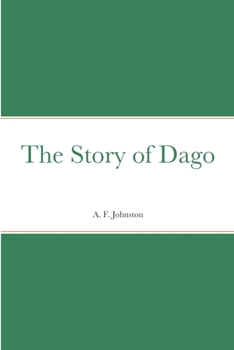 Paperback The Story of Dago Book
