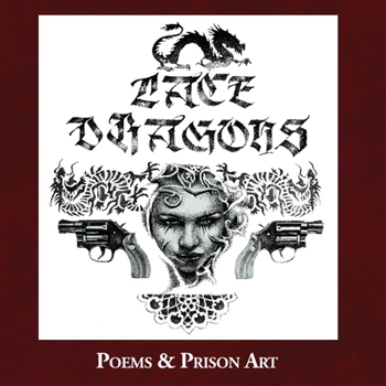 Paperback Lace Dragons: Poems and Prison Art Book