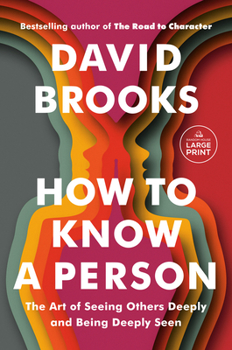 Paperback How to Know a Person: The Art of Seeing Others Deeply and Being Deeply Seen [Large Print] Book