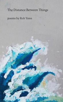 Paperback The Distance Between Things: Poems Book