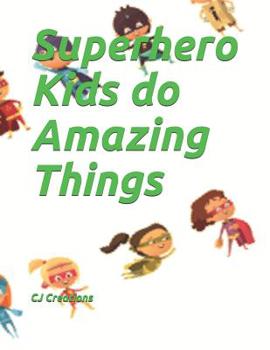 Paperback Superhero Kids do Amazing Things Book