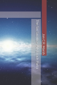 Paperback The Sol Sacrifice: Ark Errack: Part 1 Book