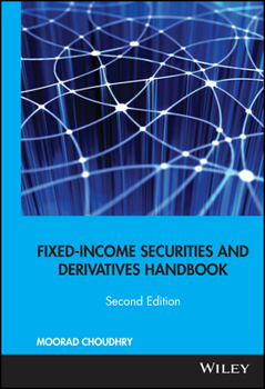 Hardcover Fixed-Income Securities and Derivatives Handbook: Analysis and Valuation Book