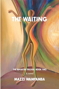 Paperback THE WAITING: The Reporter Trilogy: Book Two Book
