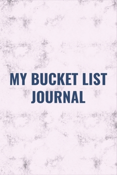 Paperback My Bucket List Journal: A Guided Prompt Journal For Keeping Track of Your Adventures Book