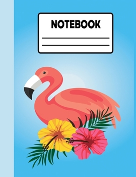 Notebook: Flamingo Notebook Preschool Kindergarten college Ruled 110 pages Wide Ruled Composition Notebook, Notebook Journal ... School Notebook (School Notebook Wide Ruled)