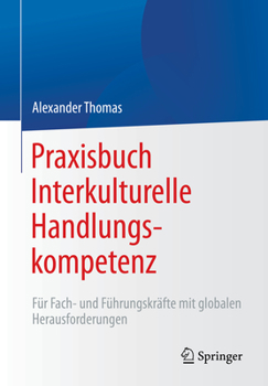 Paperback Praxisbuch Interkulturelle Handlungskompetenz: Für Fach- Und Führungskräfte Mit Globalen Herausforderungen [German] Book