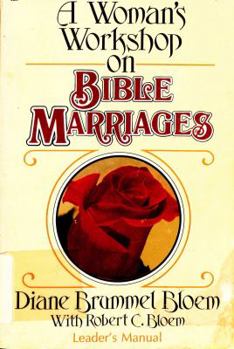 Paperback A Women's Workshop on Bible Marriages Book