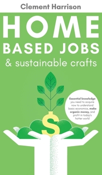 Hardcover Home-Based Jobs & Sustainable Crafts Book