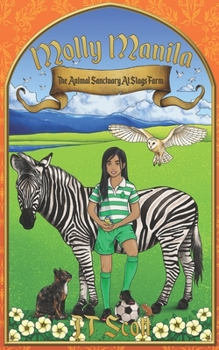 Paperback Molly Manila: The Animal Sanctuary At Stags Farm Book