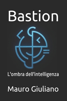 Paperback Bastion: L'ombra dell'intelligenza [Italian] Book