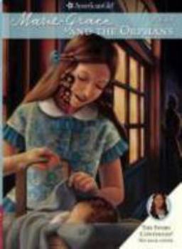 Marie-Grace and the Orphans (American Girls: Marie-Grace and Cécile, #3) - Book #3 of the American Girl: Marie-Grace and Cécile