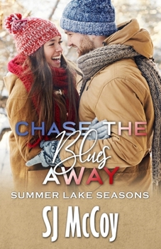 Chase The Blues Away - Book #4 of the Summer Lake Seasons