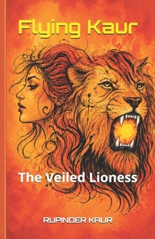 Paperback Flying Kaur: The Veiled Lioness Book