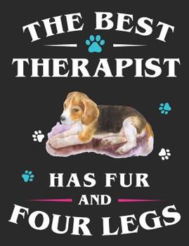 Paperback The Best Therapists Have Fur and Four Legs: Beagle Dog School Notebook 100 Pages Wide Ruled Paper Book