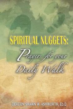 Paperback Spiritual Nuggets: Prayers for Your Daily Walk Book