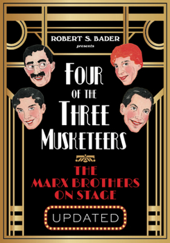 Paperback Four of the Three Musketeers: The Marx Brothers on Stage Book