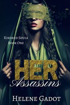 Her Assassins - Book #1 of the Kindred Souls