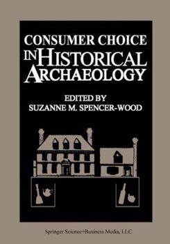 Paperback Consumer Choice in Historical Archaeology Book