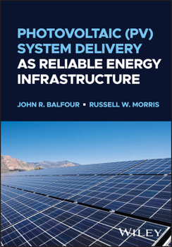 Hardcover Photovoltaic (Pv) System Delivery as Reliable Energy Infrastructure Book